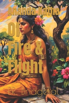 Of Fire and Flight: Ananda Katha Book 2 (Ananda Katha Book Series)