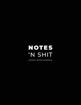 Cornell Notes Notebook; Notes 'N Shit.: 120 page Note Taking Book and Composition Notebook