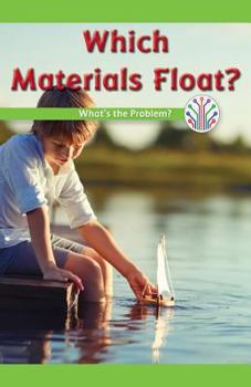 Paperback Which Materials Float?: What's the Problem? Book