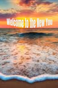 Paperback Welcome to the New You: Notebook for new and exciting Ideas. Book