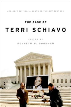 Hardcover The Case of Terri Schiavo: Ethics, Politics, and Death in the 21st Century Book