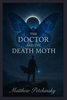Paperback The Doctor and The Death Moth Book