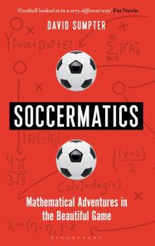Hardcover Soccermatics: Mathematical Adventures in the Beautiful Game Pro-Edition Book