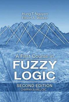 Hardcover A First Course in Fuzzy Logic, Third Edition Book