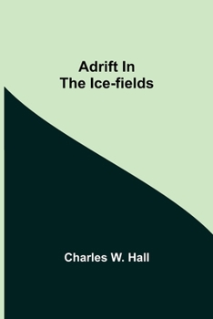 Paperback Adrift in the Ice-Fields Book