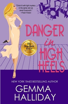 Danger in High Heels - Book #7 of the High Heels