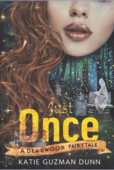 Just Once: A Deadwood Fairy Tale