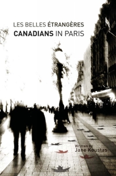 Paperback Les Belles Etrangeres: Canadians in Paris Book