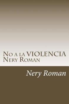 Paperback No a la VIOLENCIA Nery Roman [Spanish] Book