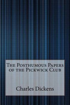 The Posthumous Papers of the Pickwick Club