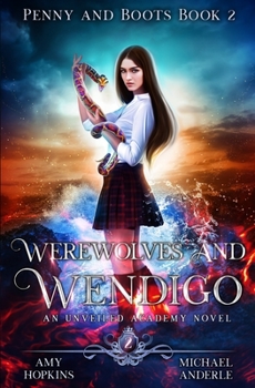 Paperback Werewolves And Wendigo: An Unveiled Academy Novel Book