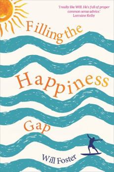 Paperback Filling the Happiness Gap Book