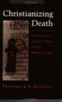 Paperback Christianizing Death: Reconciling Family and Factory Book