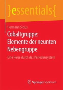 Paperback Cobaltgruppe: Elemente Der Neunten Nebengruppe: Eine Reise Durch Das Periodensystem [German] Book
