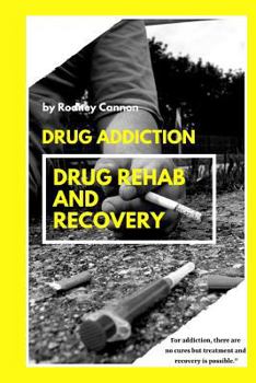 Paperback Drug Addiction Drug Rehab and Recovery Book