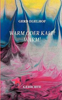 Paperback Warm oder kalt? Warm!: Gedichte [German] Book
