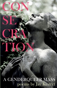 Paperback Consecration: A Genderqueer Mass Book
