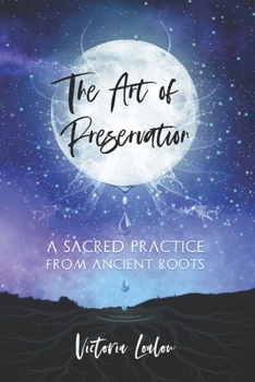 Paperback The Art of Preservation: a sacred practice from ancient roots Book