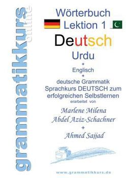 Paperback Wörterbuch A1K Deutsch - Urdu - Englisch: Lernwortschatz A1 Sprachkurs DEUTSCH zum erfolgreichen Selbstlernen [German] Book