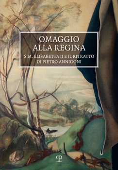 Omaggio alla Regina: S.M. Elisabetta II e il ritratto di Pietro Annigoni