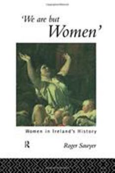Paperback We Are But Women: Women in Ireland's History Book