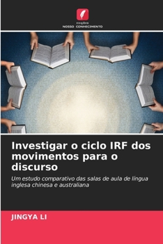 Paperback Investigar o ciclo IRF dos movimentos para o discurso [Portuguese] Book