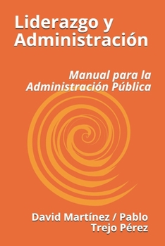 Paperback Liderazgo y Administración: Manual para la Administracion Pública [Spanish] Book