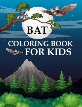 Paperback Bat Coloring Book For Kids: Bat Coloring Book For Girls Book