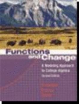 Hardcover Functions And Change: A Modeling Approach To College Algebra Book