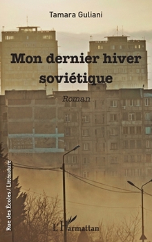 Paperback Mon dernier hiver soviétique: Roman (Rue Des Écoles) (French Edition) [French] Book