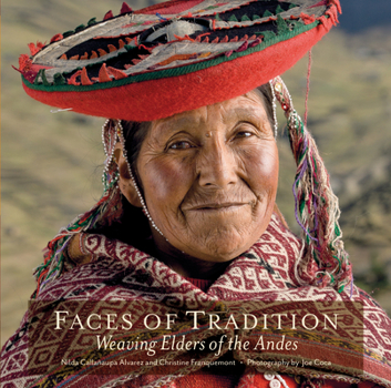 Paperback Faces of Tradition: Weaving Elders of the Andes Book