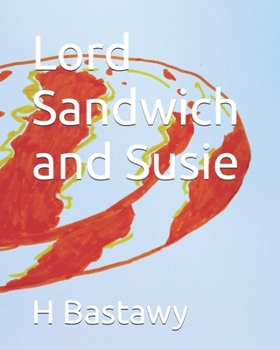 Lord Sandwich and Susie (The Adventures of Lord Sandwich)
