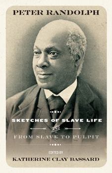 Sketches of Slave Life: Or, Illustrations of the 'Peculiar Institution - Book  of the Regenerations: African American Literature and Culture