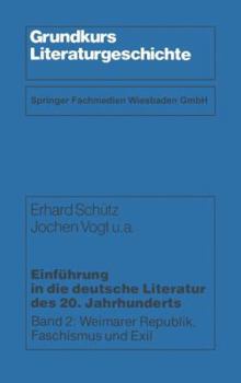 Paperback Einführung in Die Deutsche Literatur Des 20. Jahrhunderts: Weimarer Republik, Faschismus Und Exil [German] Book