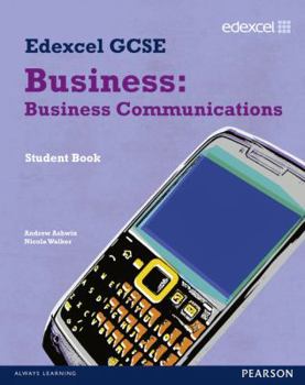 Paperback Edexcel GCSE Business: Business Communications: Unit 4 Book