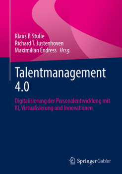 Hardcover Talentmanagement 4.0: Digitalisierung Der Personalentwicklung Mit Ki, Virtualisierung Und Innovationen [German] Book