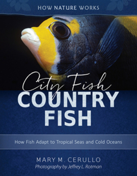 Hardcover City Fish Country Fish: How Fish Adapt to Tropical Seas and Cold Oceans Book