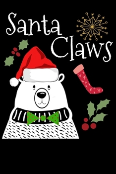 Paperback Santa Claws: Cute Polar Bear Christmas Planner Homework Book Notepad Notebook Composition and Journal Gratitude Dot Diary Book