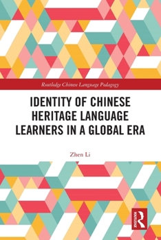 Paperback Identity of Chinese Heritage Language Learners in a Global Era Book