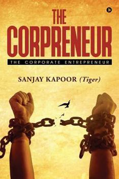 Paperback The Corpreneur: The Corporate Entrepreneur Book