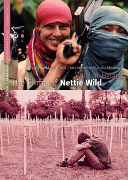 Paperback Wild at Heart: The Films of Nettie Wild (Pacific Cinematheque Monograph, 2) Book
