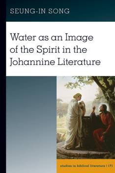 Hardcover Water as an Image of the Spirit in the Johannine Literature Book