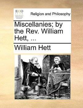 Paperback Miscellanies; By the REV. William Hett, ... Book