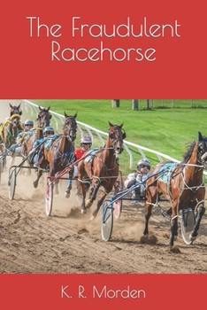 Paperback The Fraudulent Racehorse Book