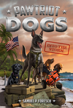 Into the Storm - Book #3 of the Pawtriot Dogs
