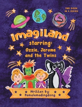 Paperback "Imagiland" starring Ozzie and Jerome and the twins: Second book in the "Always Believe" Series Book