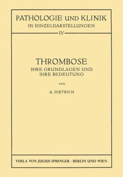 Paperback Thrombose: Ihre Grundlagen Und Ihre Bedeutung [German] Book