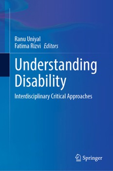 Hardcover Understanding Disability: Interdisciplinary Critical Approaches Book