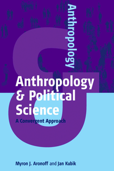 Paperback Anthropology & Political Science: A Convergent Approach Book