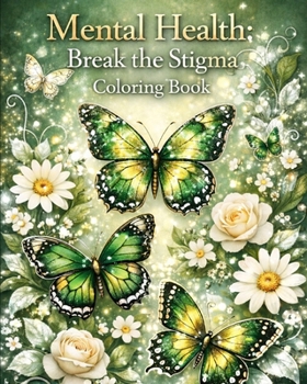 Paperback Self Care Coloring Book: Mental Health - Break The Stigma Book